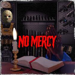No Mercy (feat. J Thuro)