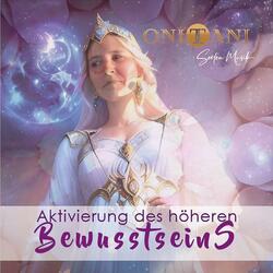 Aktivierung des höheren Bewusstseins