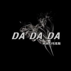 DA DA DA