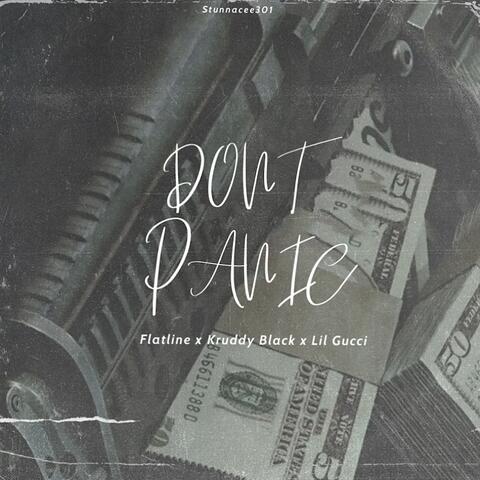 Don't Panic (feat. Kruddy Black & Lil Gucci)