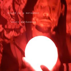 Blood Is a Metaphor