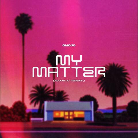 My matter (Acoustic  Version)