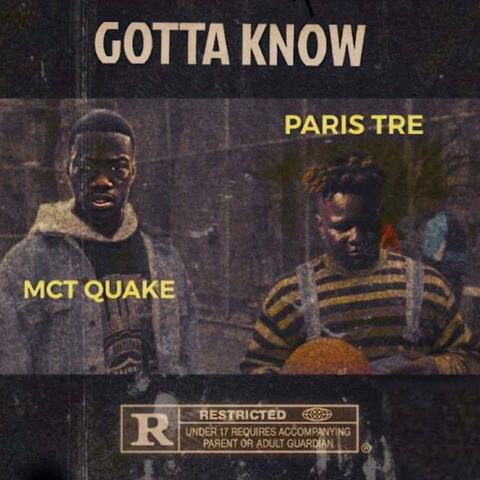 Gotta Know (feat. Paris Tre)