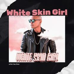 White Skin Girl