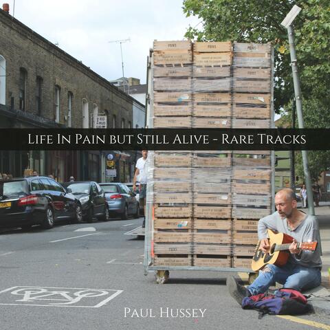 Life In Pain but Still Alive (Rare Tracks)