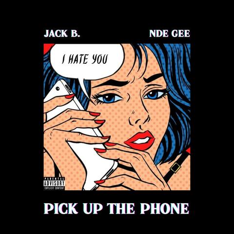 PICK UP THE PHONE (feat. NDE GEE)
