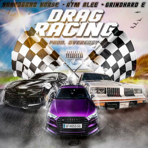 Drag Racing (feat. ATM ALee & Shredgang Horse)