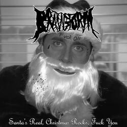 Santa's Real, Christmas Rocks, Fuck You