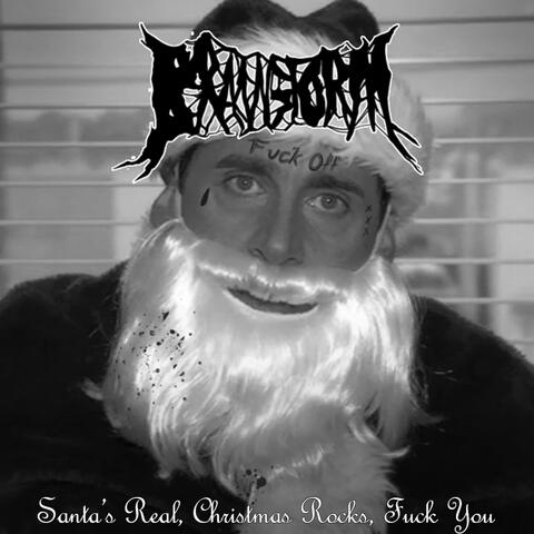 Santa's Real, Christmas Rocks, Fuck You