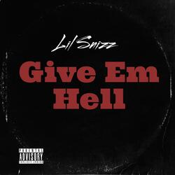 Give Em Hell (feat. Stunna 4 Vegas)