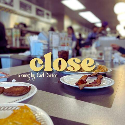 Close