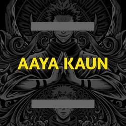 Aaya Kaun (Sukuna Rap)