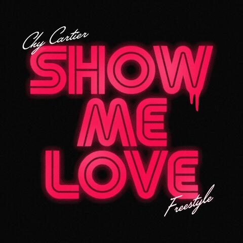 Show Me Love Freestyle