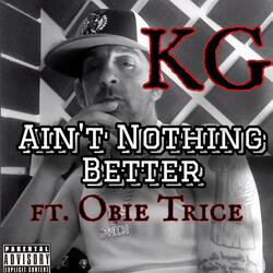 Ain't Nothing Better (feat. Obie Trice)
