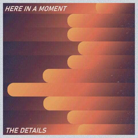 Here in a Moment