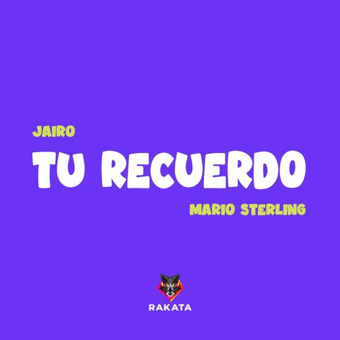 TU RECUERDO (feat. MARIO STERLING)