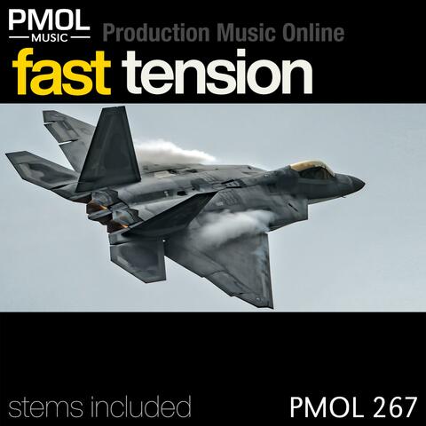 Fast Tension