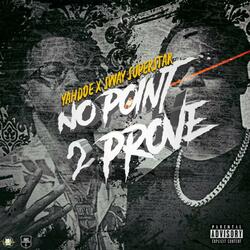 No Point To Prove (feat. Sway SuperStar)