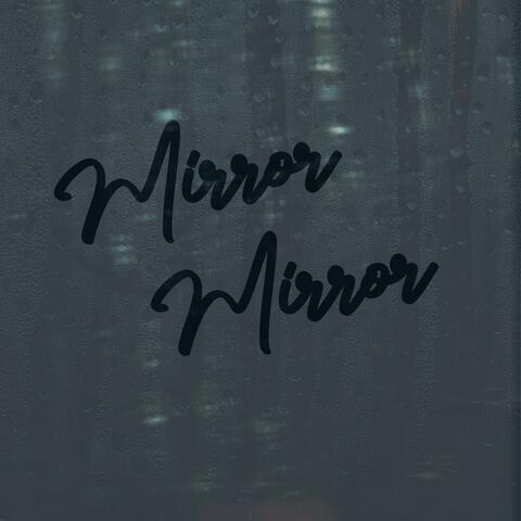 Mirror Mirror