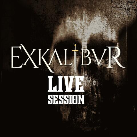 Exkalibur Live Session
