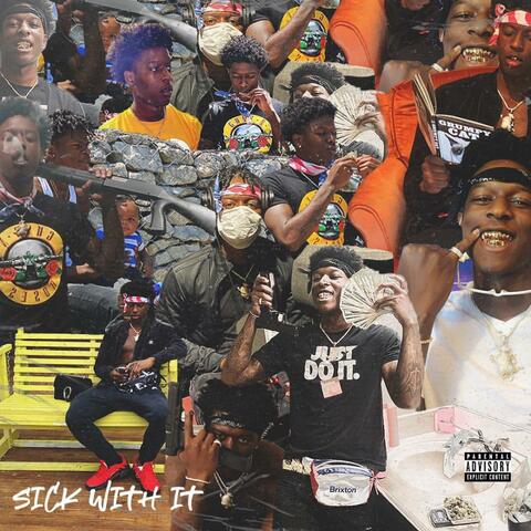 Sick With It
