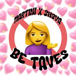 Be Taves (feat. SH3VA)