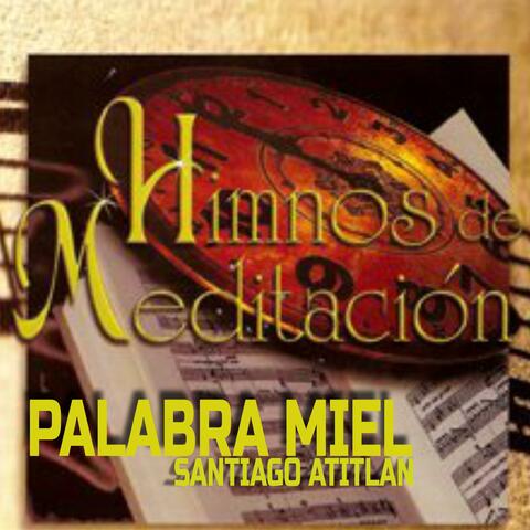Alabanza Palabra Miel Santiago Atitlán
