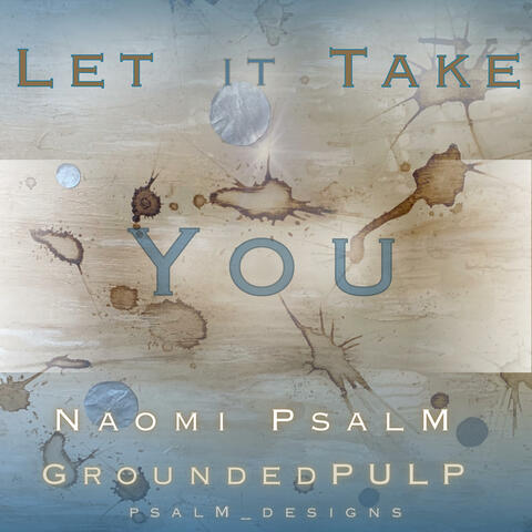 Let it Take You (feat. GroundedPulp)