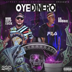Oye Dinero (feat. HubCityLuck)