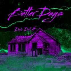 Better Days (feat. Young Explit)