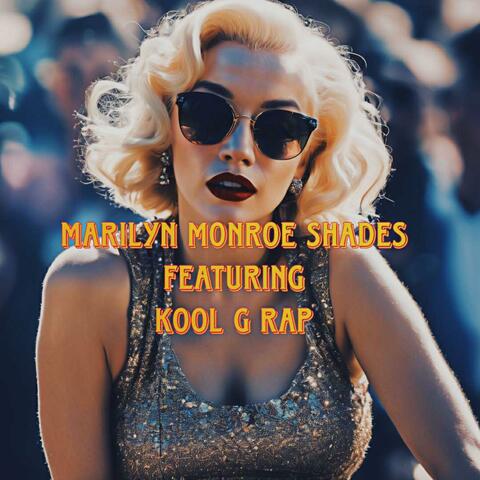 Marilyn Monroe Shades (feat. Kool G Rap, 5tate, Jay Vid, Massive & Stonsz)