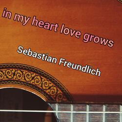in my heart love grows