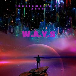 W.A.Y.S (feat. Jxsh!)