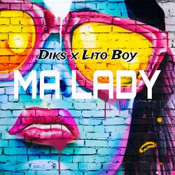 Ma Lady (feat. Diks & Lito Boy)