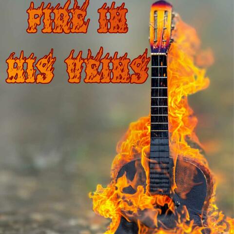 Fire in His Veins