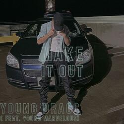 MAKE IT OUT (feat. YOUNG MARVELOUS)