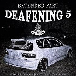 DEAFENING 5 (feat. $KULLz)