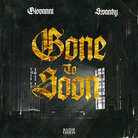 Gone Too Soon (feat. Swanky)