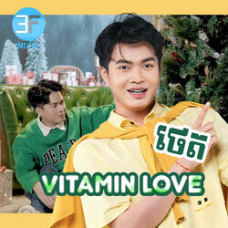 VITAMIN LOVE (THET)