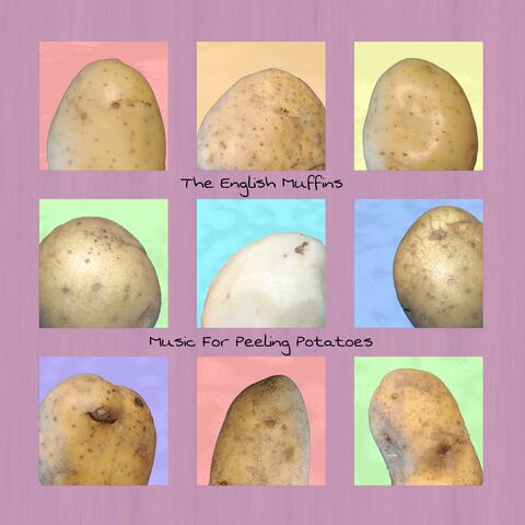 Music For Peeling Potatoes