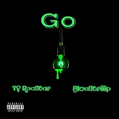 Go (feat. Blue$triiip)