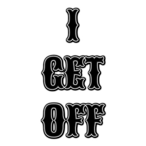 I Get Off