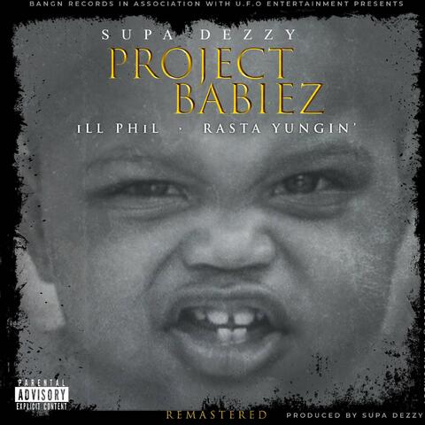 Project Babies (feat. Rasta Yungin' & Ill Phil)