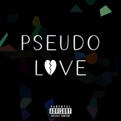 PSEUDO-LOVE