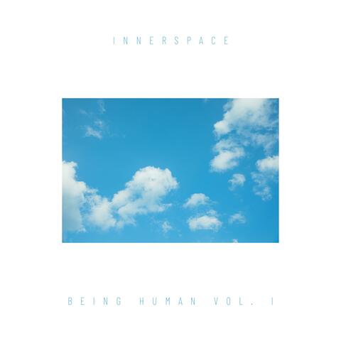 Being Human Vol. I