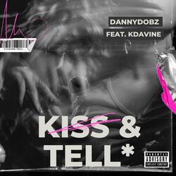 Kiss & Tell (feat. KDaVine)