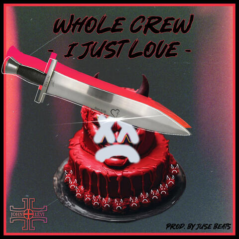 Whole Crew (I Just Love)