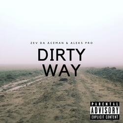 Dirty Way (feat. Aleks Pro)