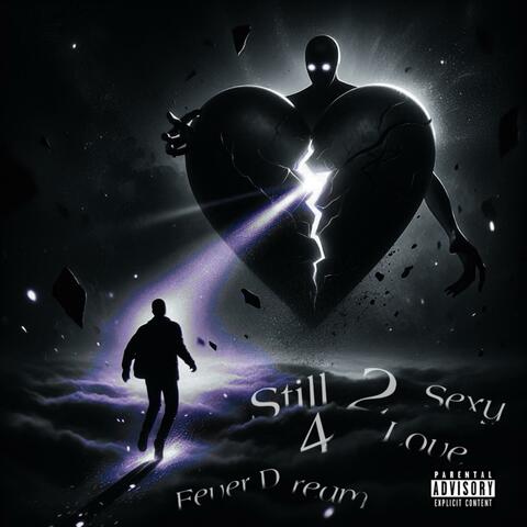 Still 2 Sexy 4 Love: Fever Dream