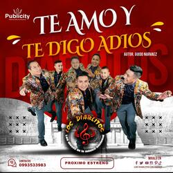 Te amo y te digo adios